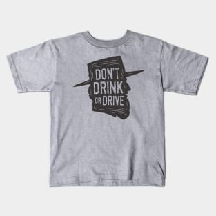 Don't Drink or Drive Kids T-Shirt